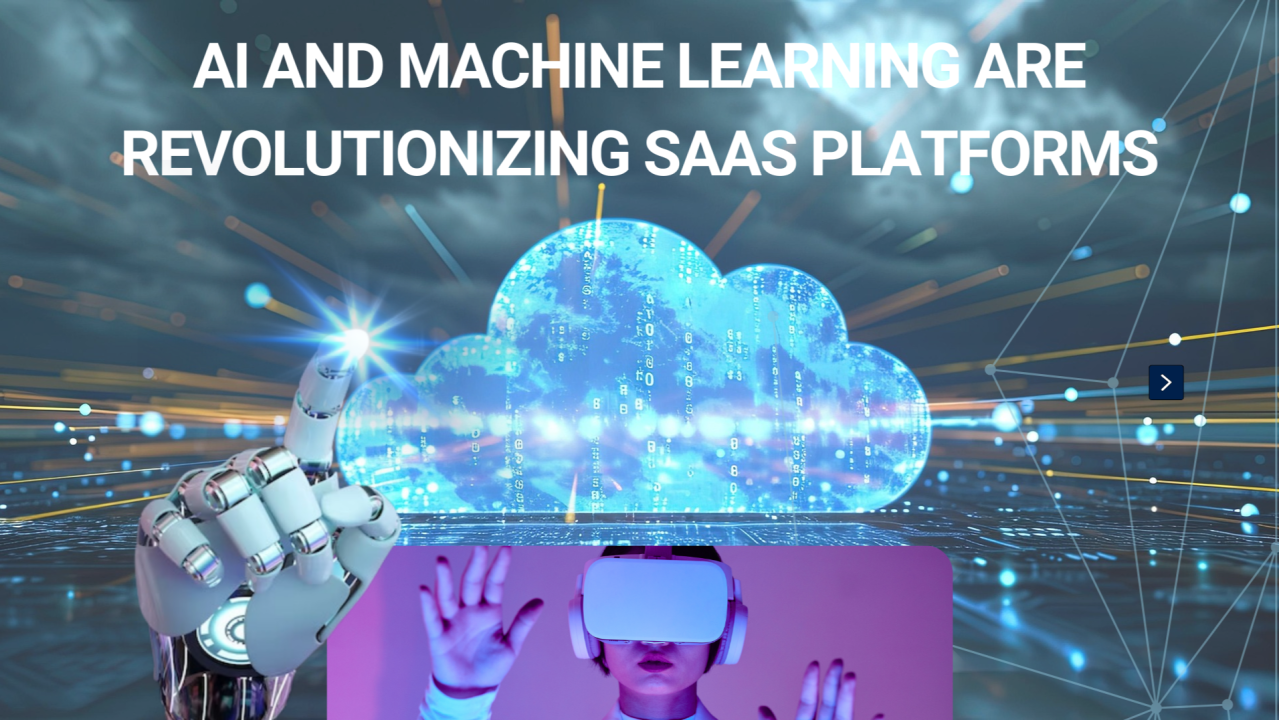 AI & Machine Learning are Revolutionizing SaaS Platforms